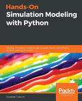 Hands-On Simulation Modeling with Python: Develop simulation models to get accurate results and enhance decision-making processes - Paperback