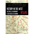 Victory in the West Atlas: The Battle of Normandy & the Defeat of Germany - Hardcover