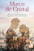 (6 Libros En 1) Muros de Cristal y Con y Sin Derechos: Colección Completa de Novelas Románticas en Español - Paperback
