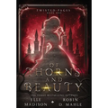 Of Thorns and Beauty - Hardcover