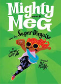 Mighty Meg 4: Mighty Meg and the Super Disguise - Hardcover