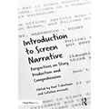 Introduction to Screen Narrative: Perspectives on Story Production and Comprehension - Paperback