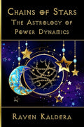 Chains of Stars: The Astrology of Power Exchange - Paperback