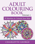 Adult Colouring Book - Volume 3: 50 Mandalas for Colouring Enjoyment - Paperback