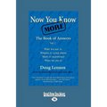 Now You Know More: The Book of Answers, Vol. 2 (Large Print 16pt) - Paperback
