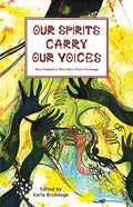 Our Spirits Carry Our Voices - Paperback