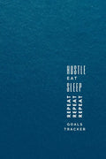 Hustle, Eat, Sleep, Repeat: Progress Tracker, Journal, Notebook to Get Things Done - Paperback