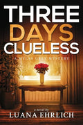 Three Days Clueless: A Mylas Grey Mystery - Paperback