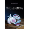 Misreading Ritual: Sacrifice and Purity for the Modern-Day Gentile - Paperback