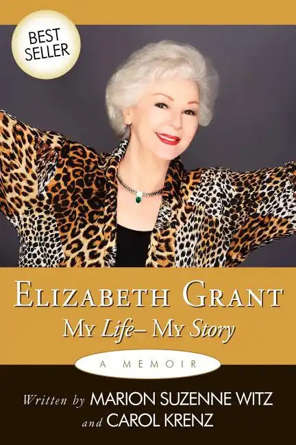 Elizabeth Grant: My Life-My Story - Paperback