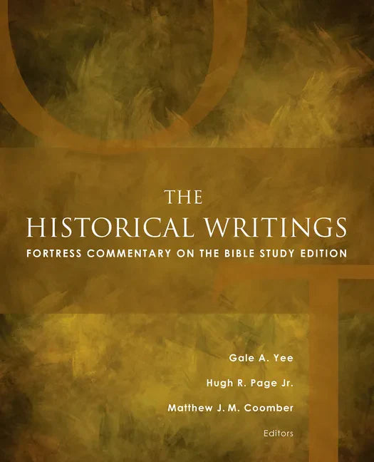The Historical Writings: Fortress Commentary on the Bible Study Edition - Paperback