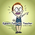 Egbert Tells the Teacher - Paperback