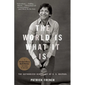 The World Is What It Is: The Authorized Biography of V.S. Naipaul - Paperback