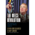 The Meese Revolution: The Making of a Constitutional Moment - Hardcover