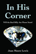 In His Corner: Will the Real Billy Joe Please Stand - Paperback