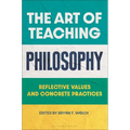 The Art of Teaching Philosophy: Reflective Values and Concrete Practices - Hardcover