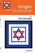 Origin: Lost Ten Tribes in the West According to the Prophets and History - Paperback
