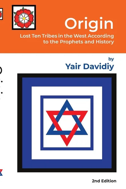 Origin: Lost Ten Tribes in the West According to the Prophets and History - Paperback