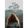 My Gritty Daughter - Paperback
