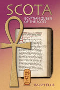Scota, Egyptian Queen of the Scots: An analysis of Scotichronicon, the chronicle of the Scots - Paperback