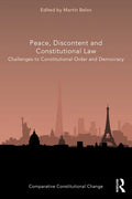 Peace, Discontent and Constitutional Law: Challenges to Constitutional Order and Democracy - Paperback