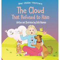 The Cloud That Refused to Rain: An inspiring story about friendship, mutual support and leadership For Ages 2-8 - Hardcover