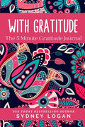 With Gratitude: The 5 Minute Gratitude Journal - Paperback