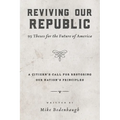 Reviving Our Republic: 95 Theses for the Future of America - Paperback