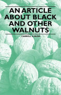 An Article about Black and Other Walnuts - Paperback