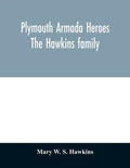 Plymouth Armada heroes: The Hawkins family - Paperback