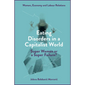 Eating Disorders in a Capitalist World: Super Woman or a Super Failure? - Hardcover