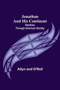 Jonathan and His Continent: Rambles Through American Society - Paperback