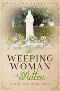 The Weeping Woman of Putten: A WWII Nazi Crime Story - Paperback