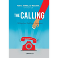 The Calling Prayer Journal and Workbook Romans 8: 28: Fulfilling Your God-Given Assignment Will You Answer the Call? - Paperback