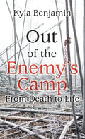 Out of the Enemy's Camp: From Death to Life - Hardcover