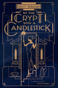 In the Crypt with a Candlestick: A Mystery - Hardcover