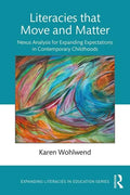 Literacies That Move and Matter: Nexus Analysis for Contemporary Childhoods - Paperback