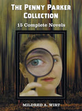 The Penny Parker Collection, 15 Complete Novels, Including: Danger at the Drawbridge, Behind the Green Door, Clue of the Silken Ladder, the Secret Pac - Hardcover
