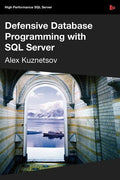 Defensive Database Programming with SQL Server - Paperback