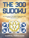 The 300 Sudoku Very Hard Difficult Challenging Extreme Expert Level Puzzles brain workout large print - Paperback