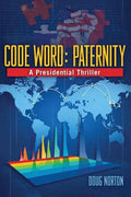 Code Word Paternity: A Presidential Thriller - Paperback