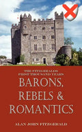 Barons, Rebels & Romantics: The Fitzgeralds First Thousand Years - Paperback