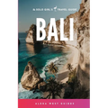 Bali: The Solo Girl's Travel Guide - Paperback