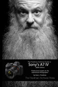 The Friedman Archives Guide to Sony's A7 IV (B&W Edition) - Paperback