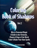 Coloring Book of Shadows: Wicca Elemental Magic, a Guide to the Elements, Planets & Days of the Week. Color & Make Your Own Spells - Paperback