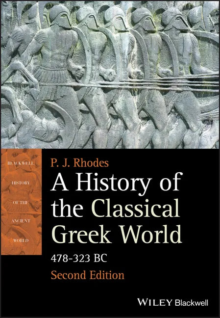 A History of the Classical Greek World: 478 - 323 BC - Paperback