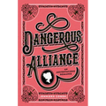 Dangerous Alliance: An Austentacious Romance - Paperback