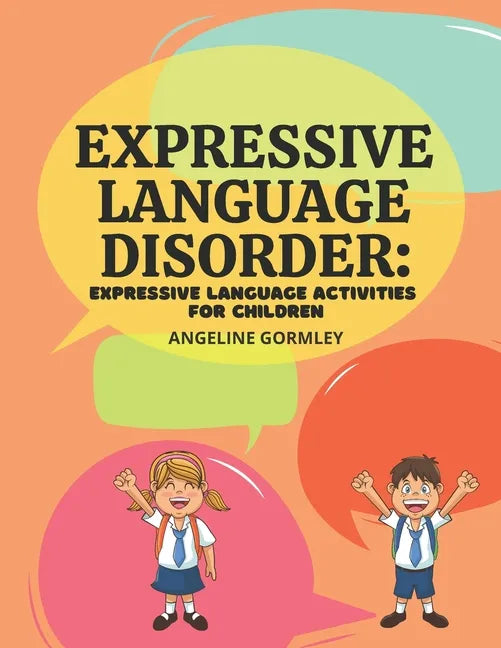 Expressive Language Disorder: Expressive Language Activities for Children - Paperback