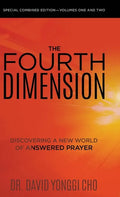 The Fourth Dimension: Discovering a New World of Answered Prayer - Hardcover