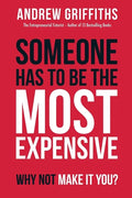 Someone Has To Be The Most Expensive, Why Not Make It You? - Paperback